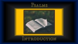 Psalms Intro