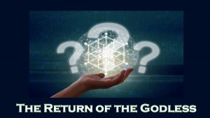 The Return of the Godless