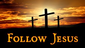 Follow Jesus